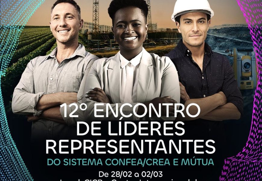 Confira programação do 12º Encontro de Líderes do Sistema Confea/Crea e Mútua